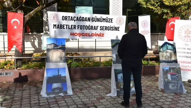 Artvin’de ‘Orta Çağ’dan Günümüze Mabetler’ Fotoğraf Sergisi Açıldı